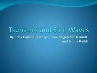 Tsunamis and Sine Waves