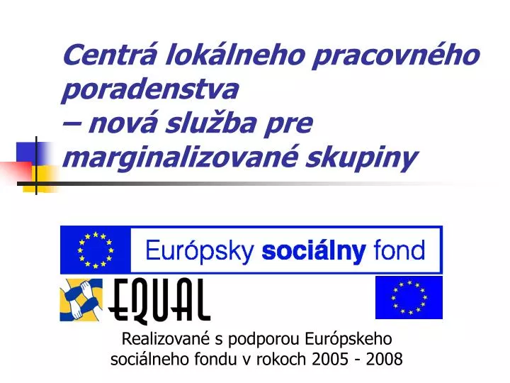 centr lok lneho pracovn ho poradenstva nov slu ba pre marginalizovan skupiny