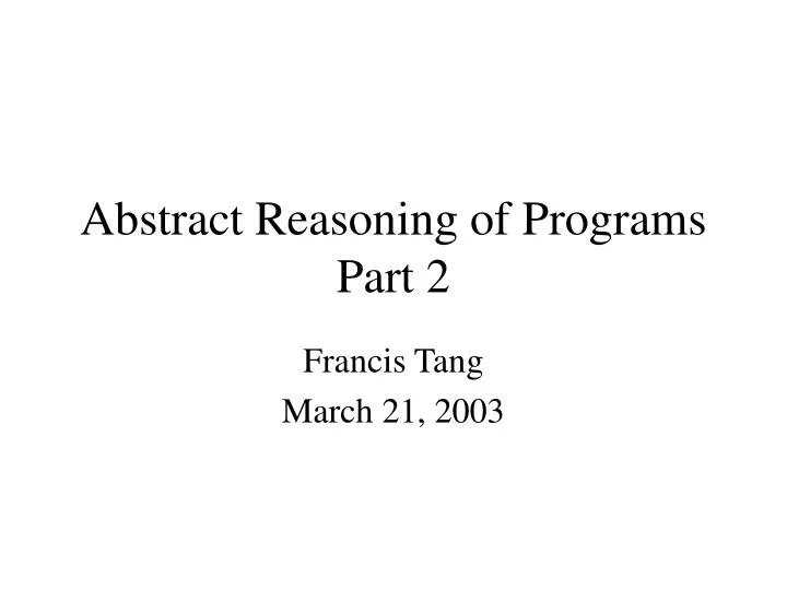 abstract reasoning of programs part 2