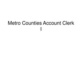 Metro Counties Account Clerk I