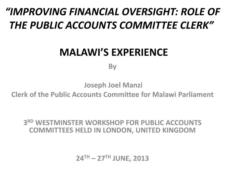 improving financial oversight role of the public accounts committee clerk malawi s experience