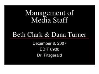 Management of Media Staff Beth Clark &amp; Dana Turner