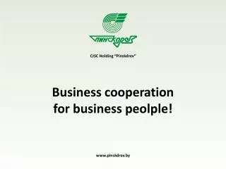 Business cooperation for business peolple!