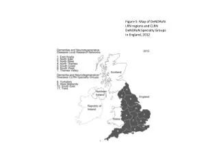Figure 5: Map of DeNDRoN LRN regions and CLRN DeNDRoN Specialty Groups in England, 2012