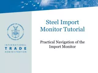 Steel Import Monitor Tutorial