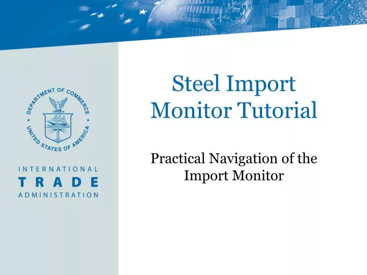 steel import monitor tutorial