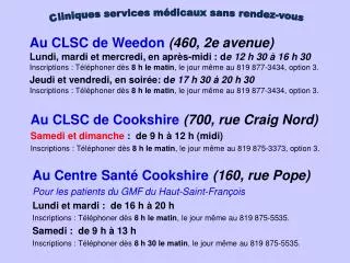 Au CLSC de Weedon  (460, 2e avenue)