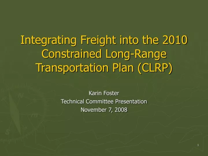 integrating freight into the 2010 constrained long range transportation plan clrp