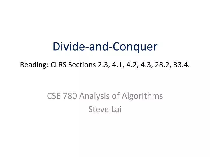 divide and conquer reading clrs sections 2 3 4 1 4 2 4 3 28 2 33 4