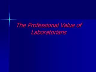 The Professional Value of Laboratorians