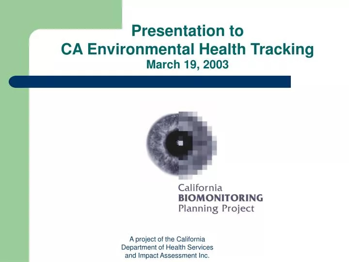 presentation to ca environmental health tracking march 19 2003