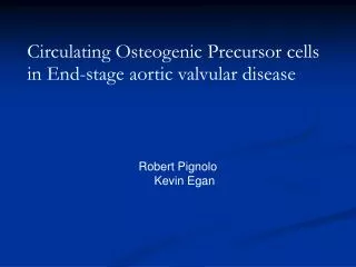 Circulating Osteogenic Precursor cells in End-stage aortic valvular disease