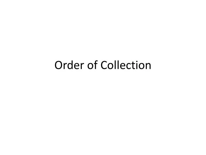 order of collection