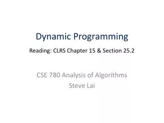 Dynamic Programming Reading: CLRS Chapter 15 &amp; Section 25.2