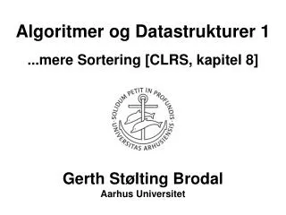 algoritmer og datastrukturer 1 mere sortering clrs kapitel 8