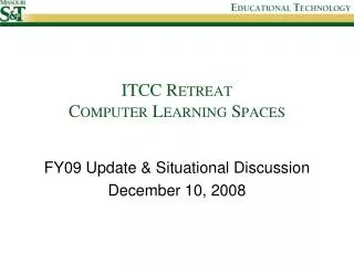 ITCC Retreat Computer Learning Spaces