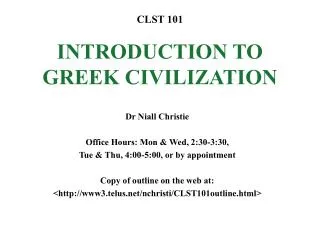 CLST 101 INTRODUCTION TO GREEK CIVILIZATION