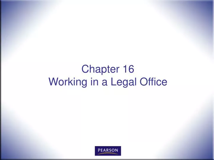 chapter 16 working in a legal office