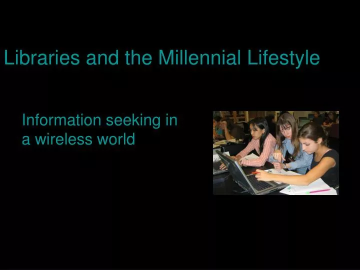 libraries and the millennial lifestyle