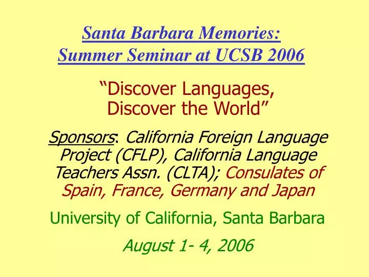 santa barbara memories summer seminar at ucsb 2006