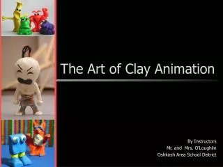 The Art of Clay Animation