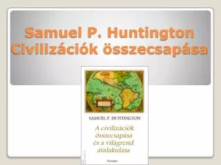 samuel p huntington civiliz ci k sszecsap sa