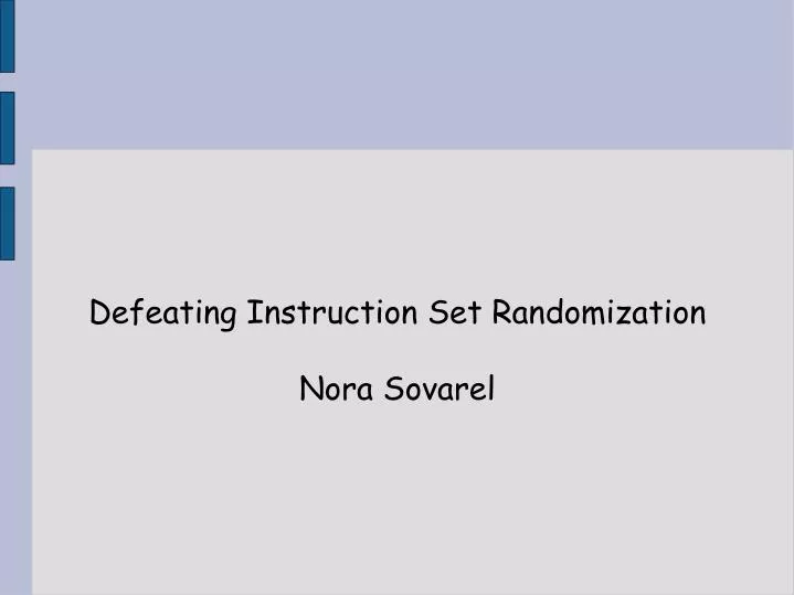 defeating instruction set randomization nora sovarel