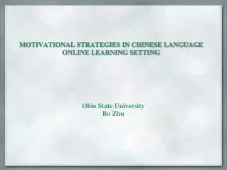 MOTIVATIONAL STRATEGIES IN CHINESE LANGUAGE ONLINE LEARNING SETTING