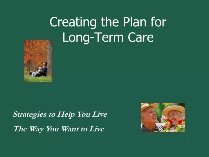 creating the plan for long term care