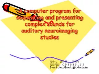 a computer program for sequencing and presenting complex sounds for auditory neuroimaging studies