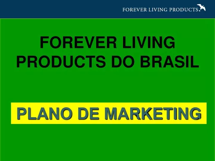 PPT - FOREVER LIVING PRODUCTS DO BRASIL PowerPoint Presentation, free  download - ID:3743083