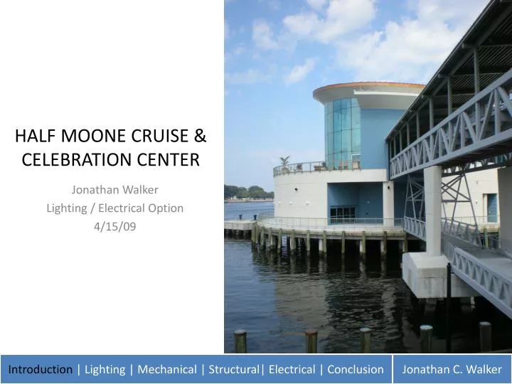 half moone cruise celebration center
