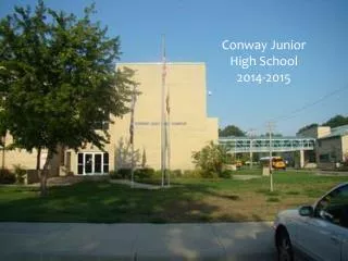 Conway Junior High School 2013- 2014