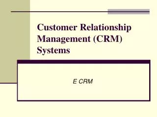 Customer Relationship Management (CRM) Systems