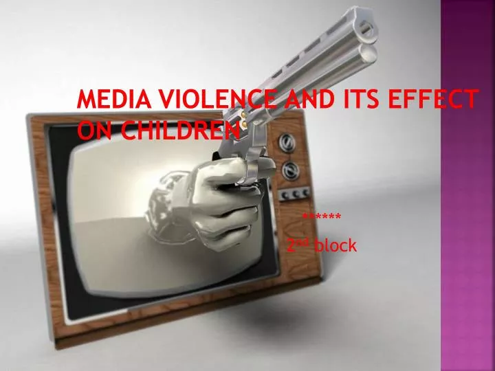 media violence and its effect on children