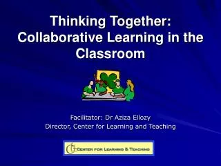 Thinking Together: Collaborative Learning in the Classroom