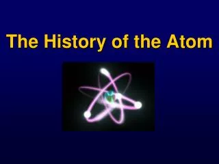 The History of the Atom