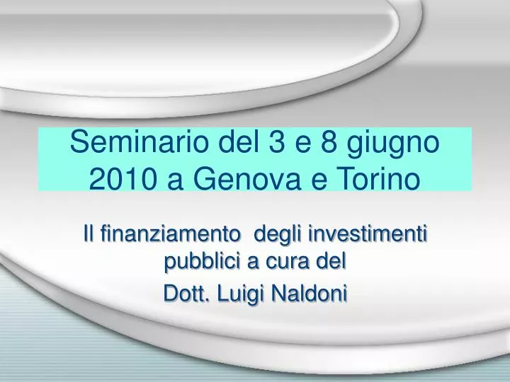 seminario del 3 e 8 giugno 2010 a genova e torino