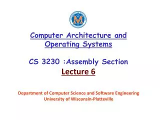 Computer Architecture and Operating Systems CS 3230 :Assembly Section Lecture 6