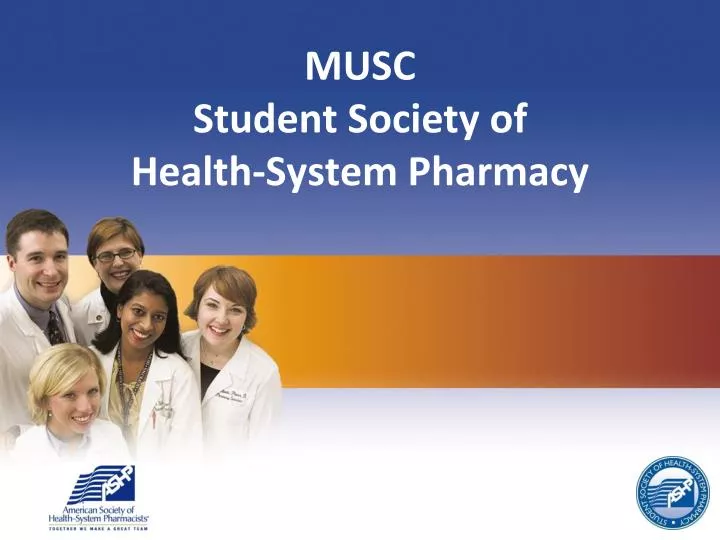musc student society of health system pharmacy