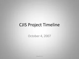 CJIS Project Timeline
