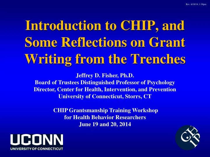 introduction to chip and some reflections on grant writing from the trenches