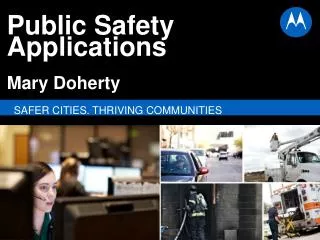 Public Safety Applications Mary Doherty