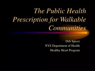 The Public Health Prescription for Walkable Communities