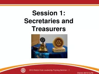 Session 1: Secretaries and Treasurers