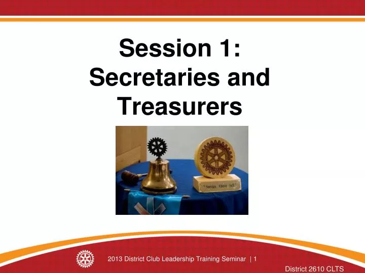 session 1 secretaries and treasurers