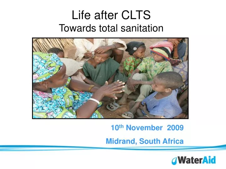 life after clts towards total sanitation