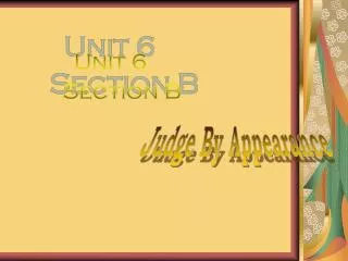 Unit 6 Section B