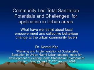 Community Led Total Sanitation Potentials and Challenges for application in Urban areas