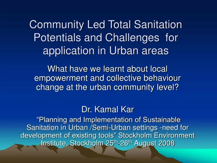 community led total sanitation potentials and challenges for application in urban areas